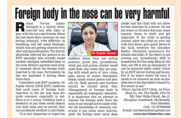 sujata gawali consultant ent surgeon at auricle ent Hospital khargar in newsForeign body in the nose can be very harmful article by Dr Sujata Gawai (DNB ENT) Consultant and ENT
                                                Surgeon in Kharghar, Auricle ENT Hospital